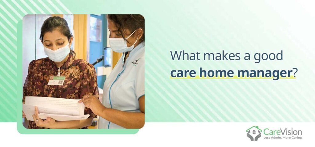 CV blog What makes a good care home manager