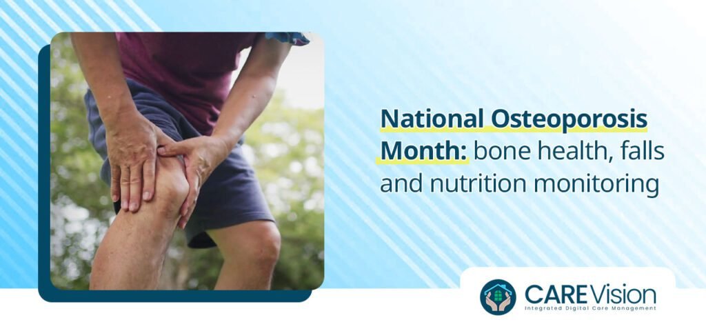 National Osteoporosis Month bone health, falls and nutrition monitoring