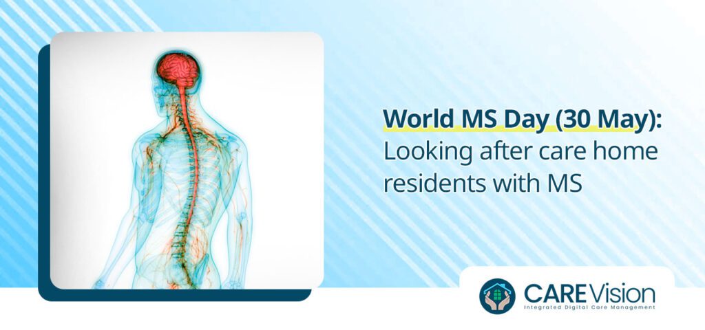 World MS Day (30 May) looking after care home residents with MS