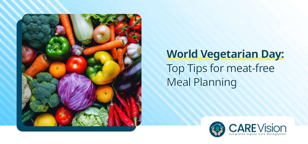 World Vegetarian Day Top Tips for meat-free Meal Planning