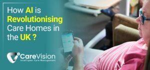 How AI is Revolutionising Care Homes in the UK